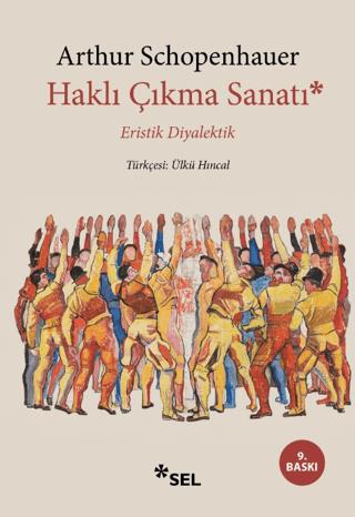 Haklı Çıkma Sanatı - Eristik Diyalektik - Arthur Schopenhauer | Sel Ya