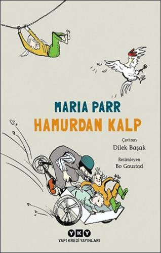 Hamurdan Kalp - Marıa Parr | Yky - 9789750850462