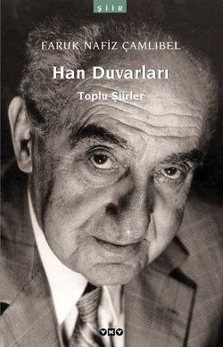 Han Duvarları - Faruk Nafız Çamlıbel | Yky - 9789750805981