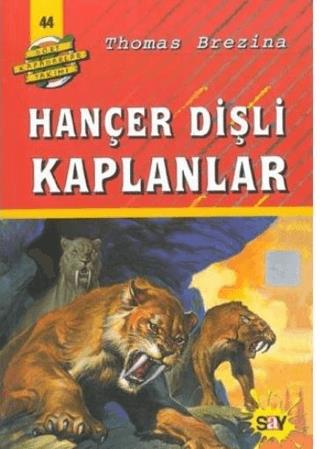 Hançer Dişli Kaplanlar - Thomas Brezina | Say - 9789754683356