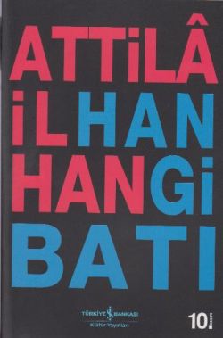 Hangi Batı - Attila İlhan | İş Bankası - 9789754584165