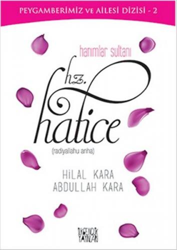 Hanımlar Sultanı Hz Hatice