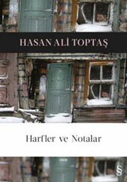 Harfler Ve Notalar - Hasan Ali Toptaş | Everest - 9786051850030