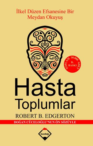 Hasta Toplumlar - İlkel Düzen Efsanesine Bir Meydan Okuyuş - Robert B.