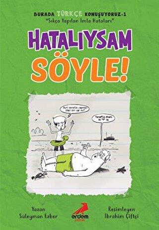 Hatalıysam Söyle! - Burada Türkçe Konuşuyoruz 1 - | Erdem Çocuk - 9786