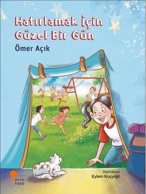 Hatırlamak İçin Güzel Bir Gün - Ömer Açık | Günışığı - 9786256915091