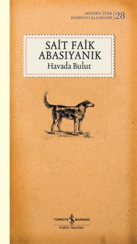 Havada Bulut - Modern Türk Edebiyatı Klasikleri 28 - Sait Faik Abasıya