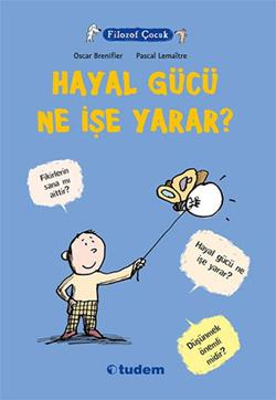 Hayal Gücü Ne İşe Yarar? - Oscar Brenifier | Tudem - 9789944698924