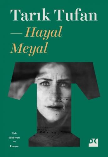 Hayal Meyal - Tarık Tufan | Doğan Kitap - 9786050973846