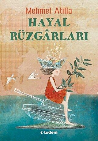 Hayal Rüzgarları - Mehmet Atilla | Tudem - 9786052855379