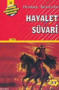 Hayalet Süvari - Thomas Brezina | Say - 9789754683035