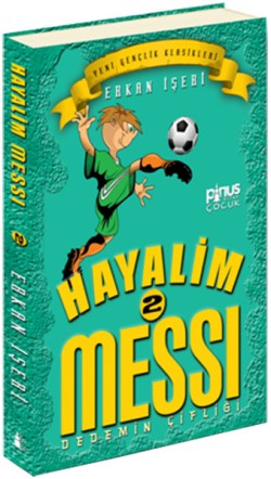 Hayalim Messi 2 Dedemin Çiftliği - Erkan İşeri | Pinus - 9786055163303