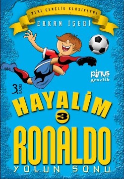 Hayalim Ronaldo 3 Yolun Sonu - Erkan İşeri | Pinus - 9786055163334