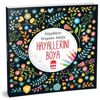 Hayallerini Boya Büyüklere Boyama - Kolektif | Ema - 9786258470024