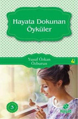 Hayata Dokunan Öyküler - | Hayat - 9789756700914