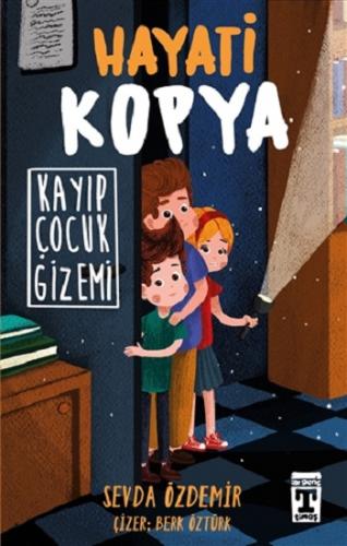 Hayati Kopya - Kayıp Çocuk Gizemi - Sevda Özdemir | İlk Genç Timaş - 9