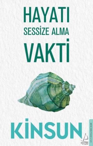 Hayatı Sessize Alma Vakti - Kinsun | Destek - 9786254415708