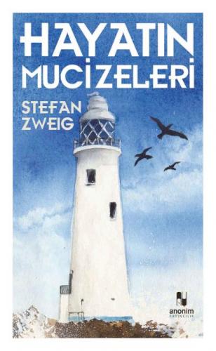 Hayatın Mucizeleri - Stefan Zweıg | Anonim - 9786053033189