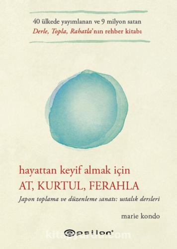 Hayattan Keyif Almak İçin At Kurtul Ferahla - Marie Kondo | Epsilon - 