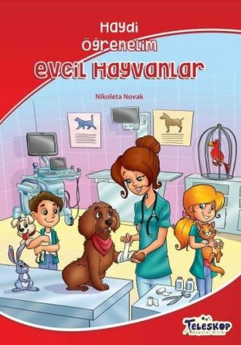 Haydi Öğrenelim - Evcil Hayvanlar - Nikoleta Novak | Teleskop - 978605