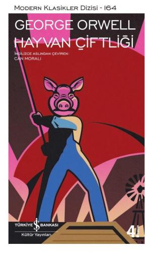 Hayvan Çiftliği - Modern Klasikler 164 - George Orwell | İş Bankası - 