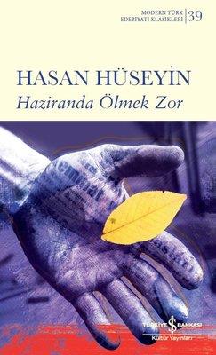 Haziranda Ölmek Zor - Hasan Hüseyin | İş Bankası - 9786254290565