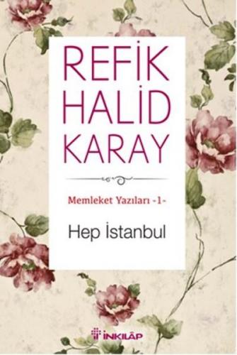 Hep İstanbul - Refik Halid Karay | İnkılap - 9789751033901