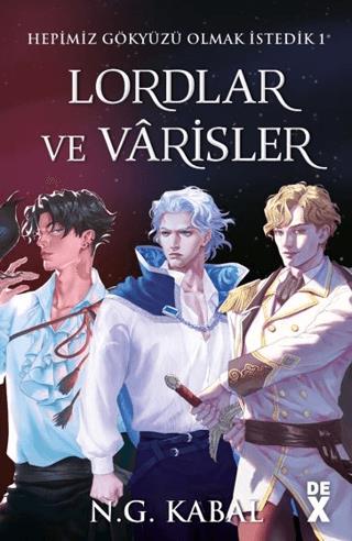 Hepimiz Gökyüzü Olmak İstedik 1 Lordlar Ve Varisler