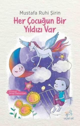 Her Çocuğun Bir Yıldızı Var - Mustafa Ruhi Şirin | Uçan At - 978605950