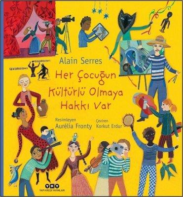 Her Çocuğun Kültürlü Olmaya Hakkı Var - Alain Serres | Yky - 978975085