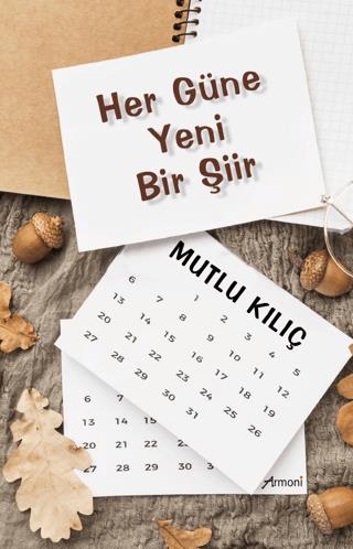 Her Güne Yeni Bir Şiir - Mutlu Kılıç | Armoni Yayıncılık - 97862568885