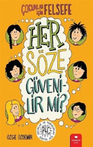 Çocuklar İçin Felsefe-her Söze Güvenilir Mi?