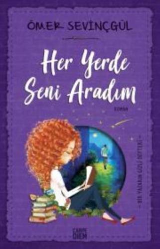 Her Yerde Seni Aradım - Ömer Sevinçgül | Carpe Diem - 9786051441962