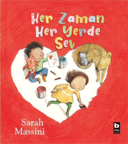 Her Zaman Her Yerde Sev - Sarah Massini | Bilgi - 9789752211582