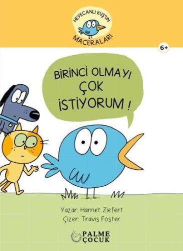 Heyacanlı Kuş'un Maceraları - Birinci Olmayı Çok İstiyorum