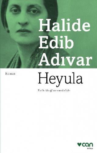 Heyula - Halide Edip Adıvar | Can - 9789750741692