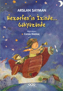 Hezarfen'in İzinde Gökyüzü - Arslan Sayman | Yky - 9789750821066