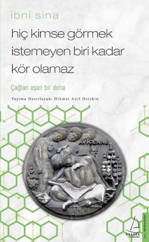 Hiç Kimse Görmek İstemeyen Biri Kadar Kör Olamaz İbni Sina - İbni Sina