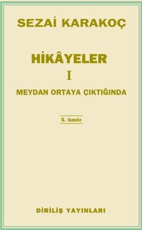 Hikayeler 1: Meydan Ortaya Çıktığında