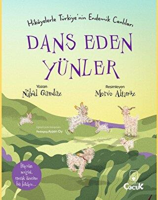 Hikâyelerle Türkiye'nin Endemik Canlıları Dans Eden Yünler - Nihal Gün