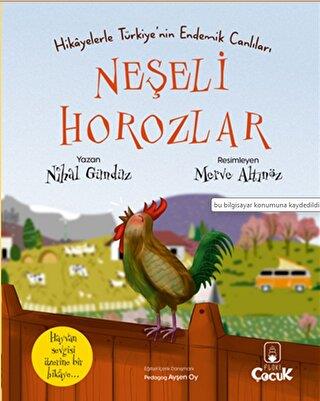 Hikâyelerle Türkiye'nin Endemik Canlıları Neşeli Horozlar