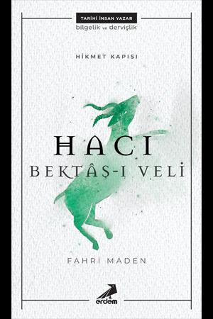 Hikmet Kapısı: Hacı Bektaş-ı Veli - Fahri Maden | Erdem Çocuk - 978605