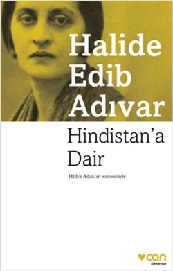 Hindistana Dair - Halide Edip Adıvar | Can - 9789750722189