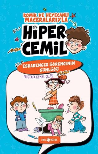 Hiper Cemil 5 Esrarengiz Öğrencinin Günlüğü - Mustafa Kemal Çelik | Ge