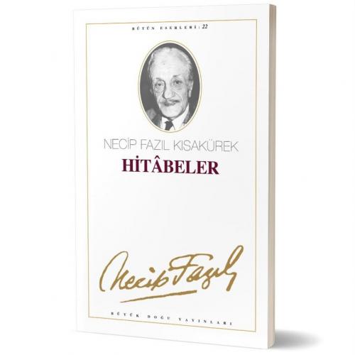 Hitabeler - 21 - Necip Fazıl Kısakürek | Büyük Doğu - 9789758180585