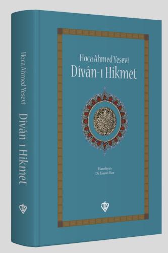 Hoca Ahmed Yesevi Divanı Hikmet - Ahmed Yesevi | Türkiye Diyanet Vakfı