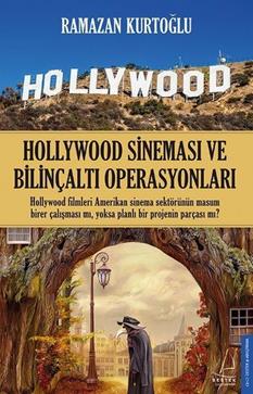 Hollywood Sineması Ve Bilinçaltı Operasyonları - | Destek - 9786053112