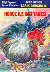 Horoz İle İnci Tanesi - Tarık Dursun | Bilgi - 9789754944921