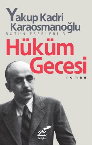 Hüküm Gecesi - Yakup Kadri Karaosmanoğlu | İletişim - 9789754705676