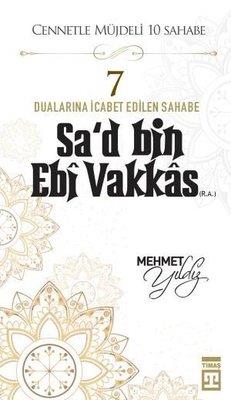 Hz.sa'd Bin Ebi Vakkas (r.a) Cennetle Müjdeli 10 Sahabe - Karamehmet Y